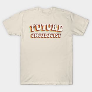 Future Oncologist - Groovy Retro 70s Style T-Shirt